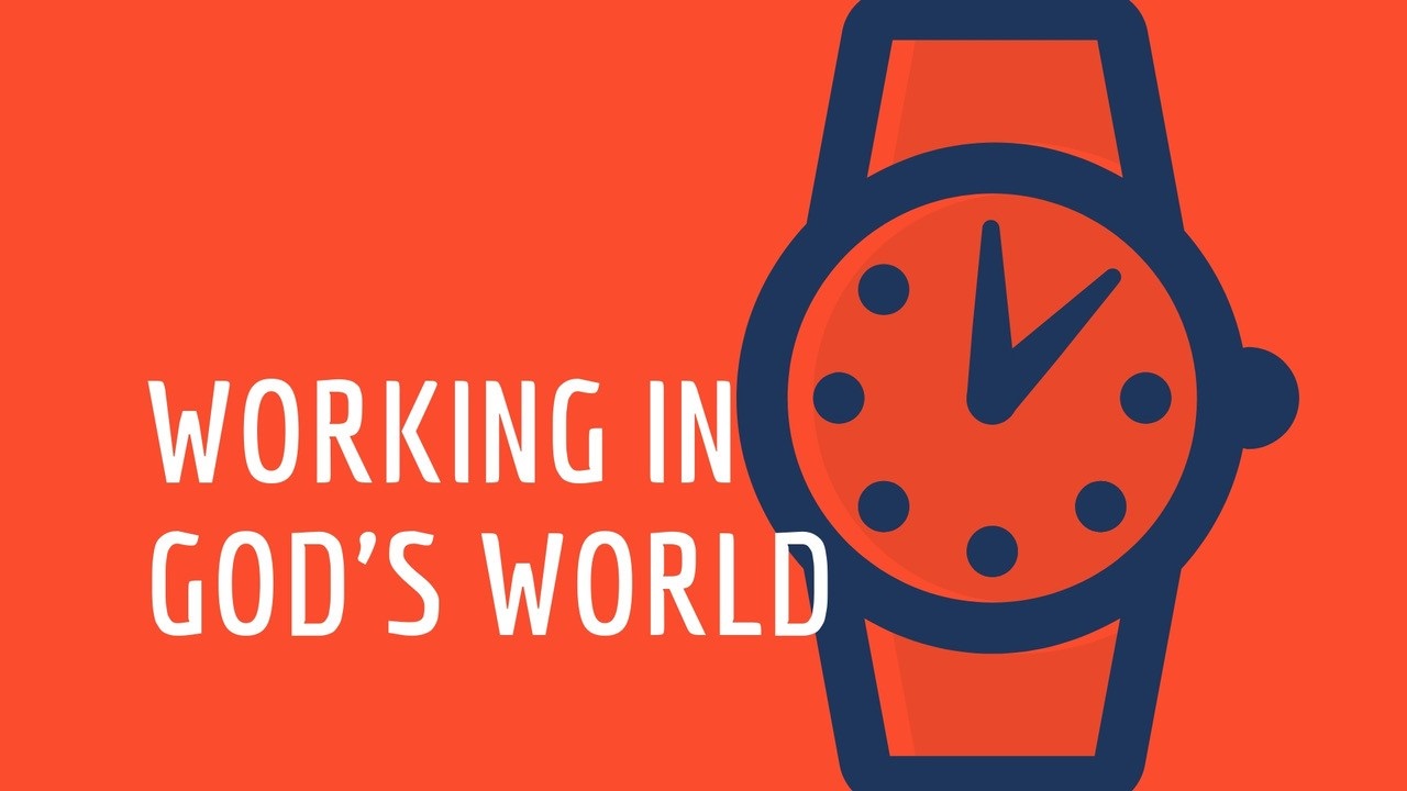 Working in God’s World