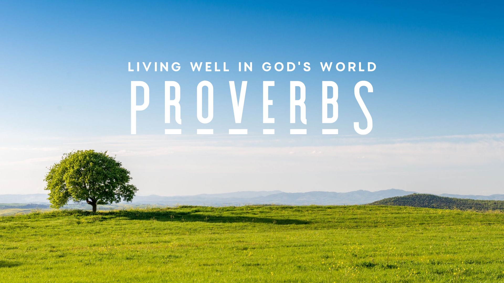 Proverbs – Living well in God’s world