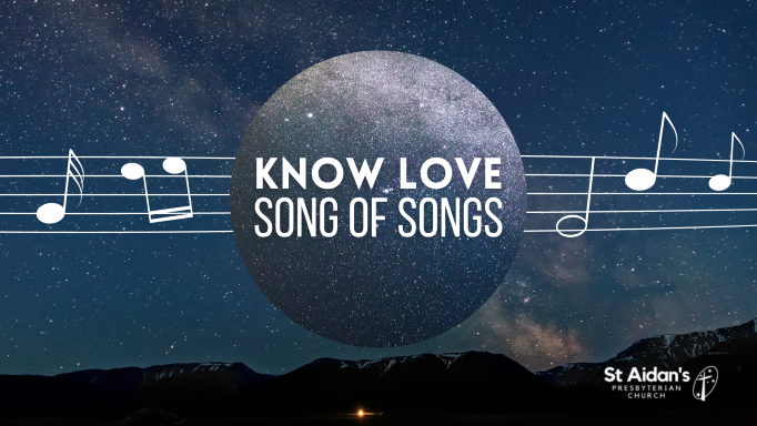 Song of Songs – Know Love